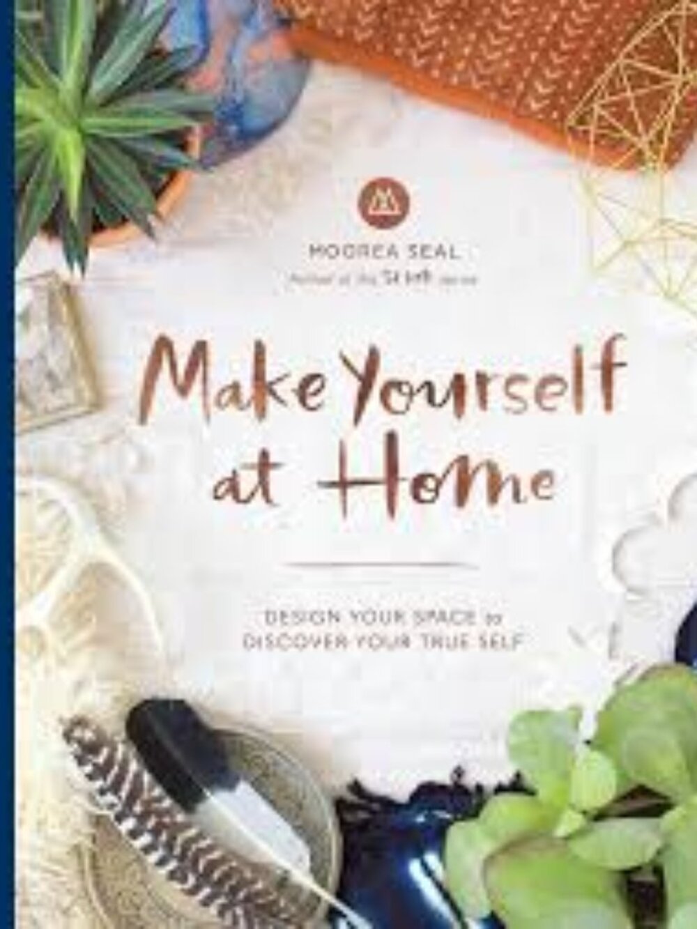 Make Yourself at Home: Design Your Space to Discover Your True Self-Hardcover